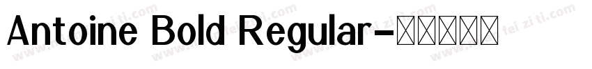 Antoine Bold Regular字体转换